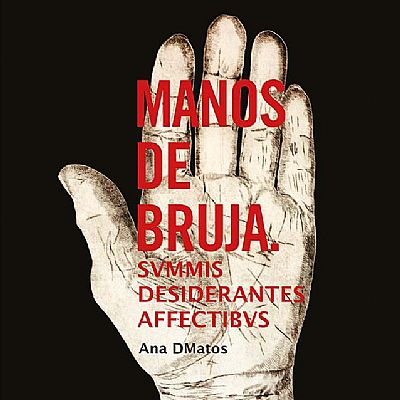 Manos de Bruja. Svmmis Desiderantes Affectibvs 