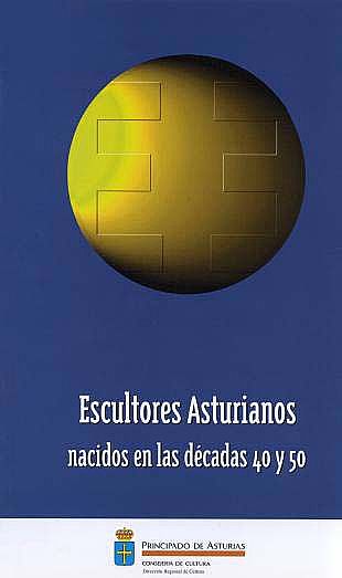 Escultores asturianos nacidos en las dcadas 40 y 50      